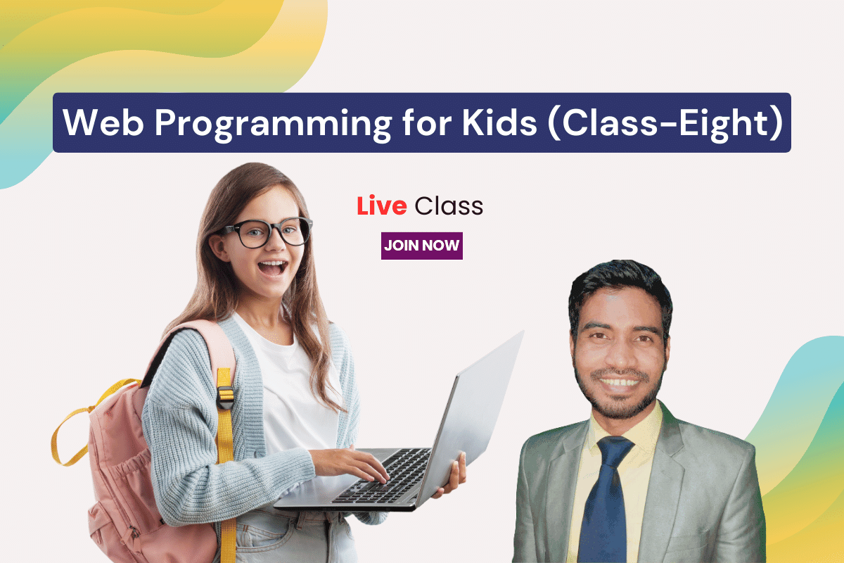 Web Programming for Kids (Class-Eight)