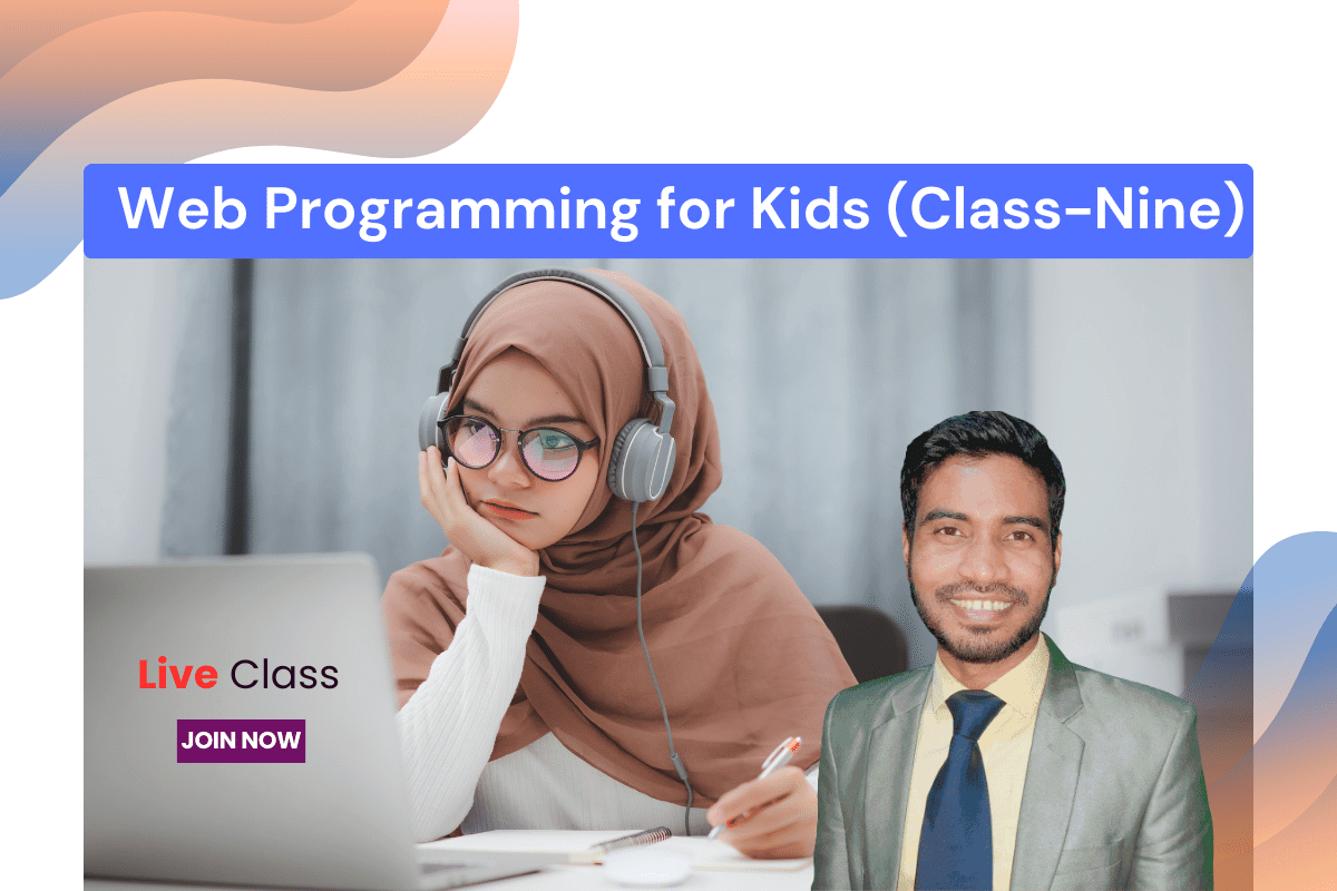 Web Programming for Kids (Class-Nine)