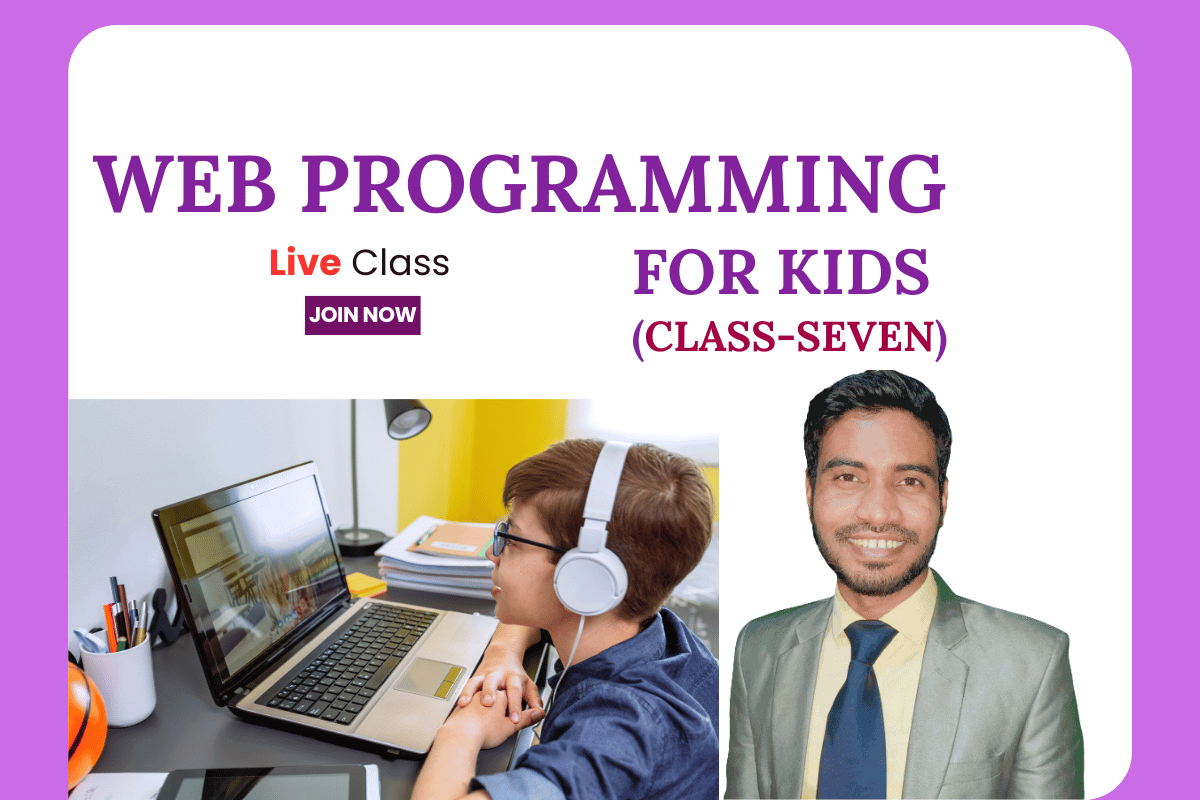 Web Programming for Kids (Class-Seven)